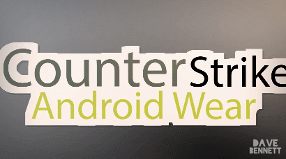 Counter Strike on Android Wear